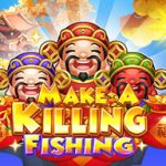 Make a Killing Fishing